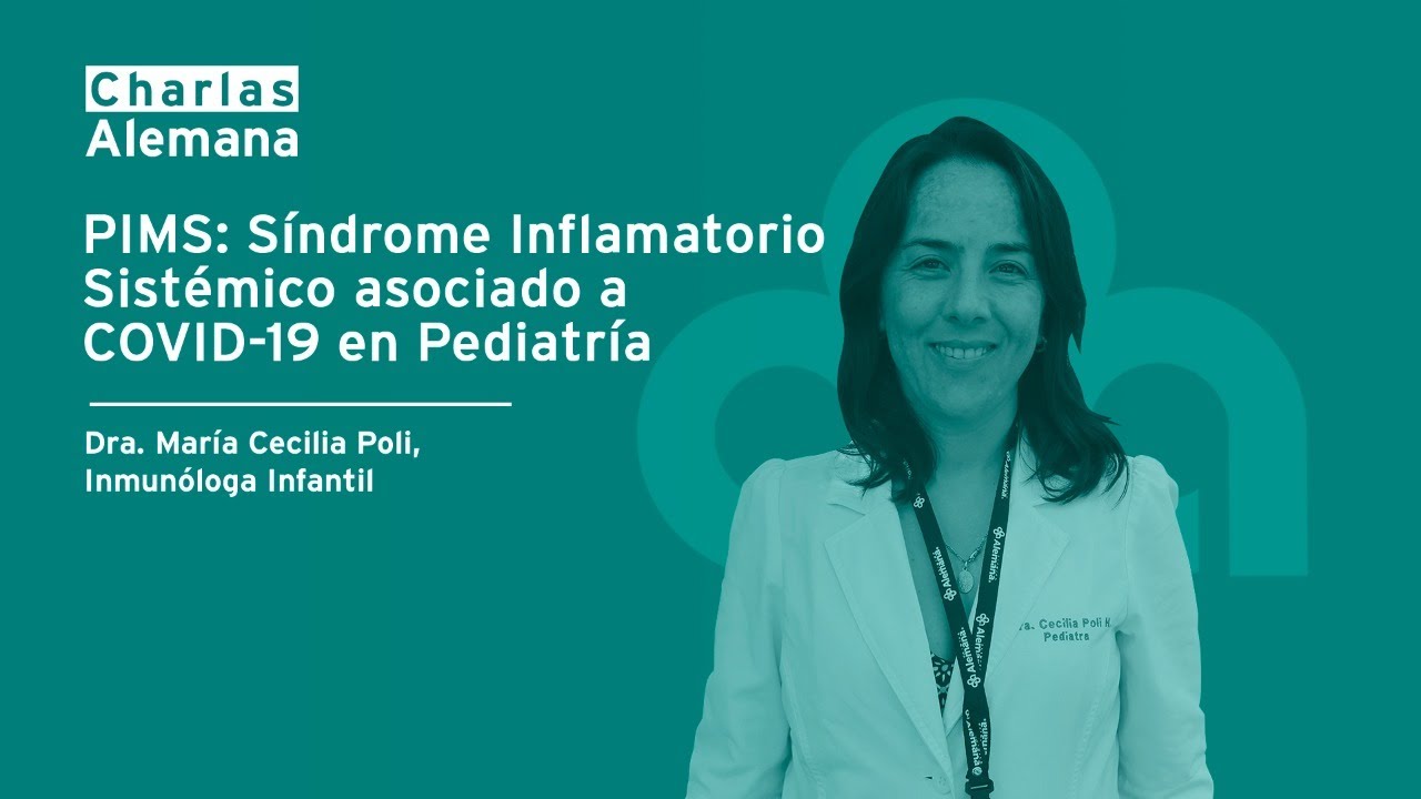 PIMS: Síndrome Inflamatorio sistémico asociado a Covid-19 - Clinica Alemana