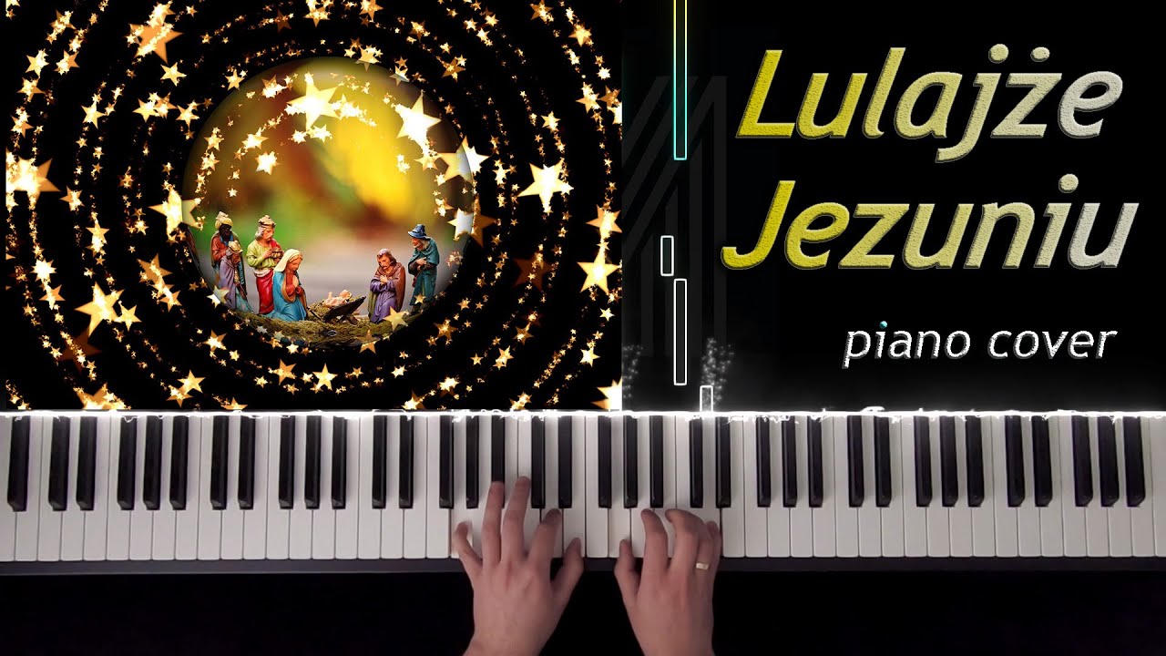 Lulajże Jezuniu - kolęda, pastorałka / Polish carol / piano cover (NUTY)