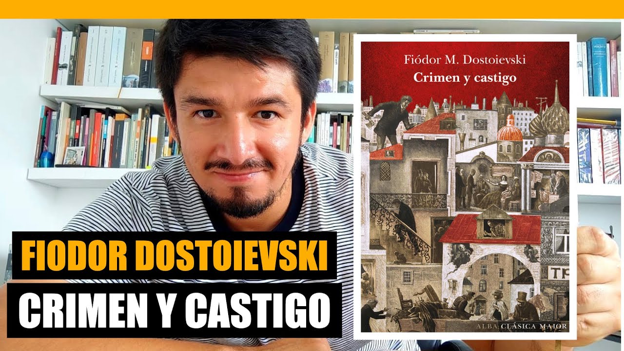 CRIMEN Y CASTIGO, de Fiodor Dostoievski | Análisis | Reseña