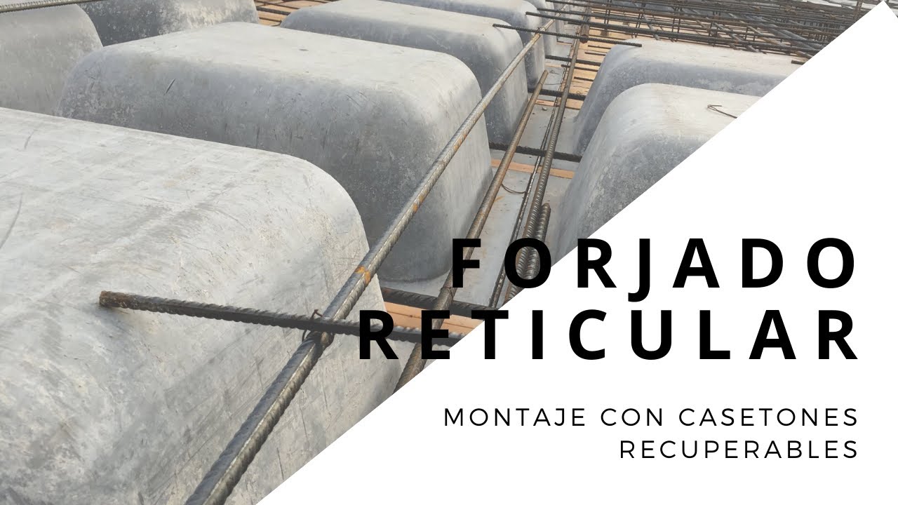 Montaje de FORJADO RETICULAR de casetones recuperables
