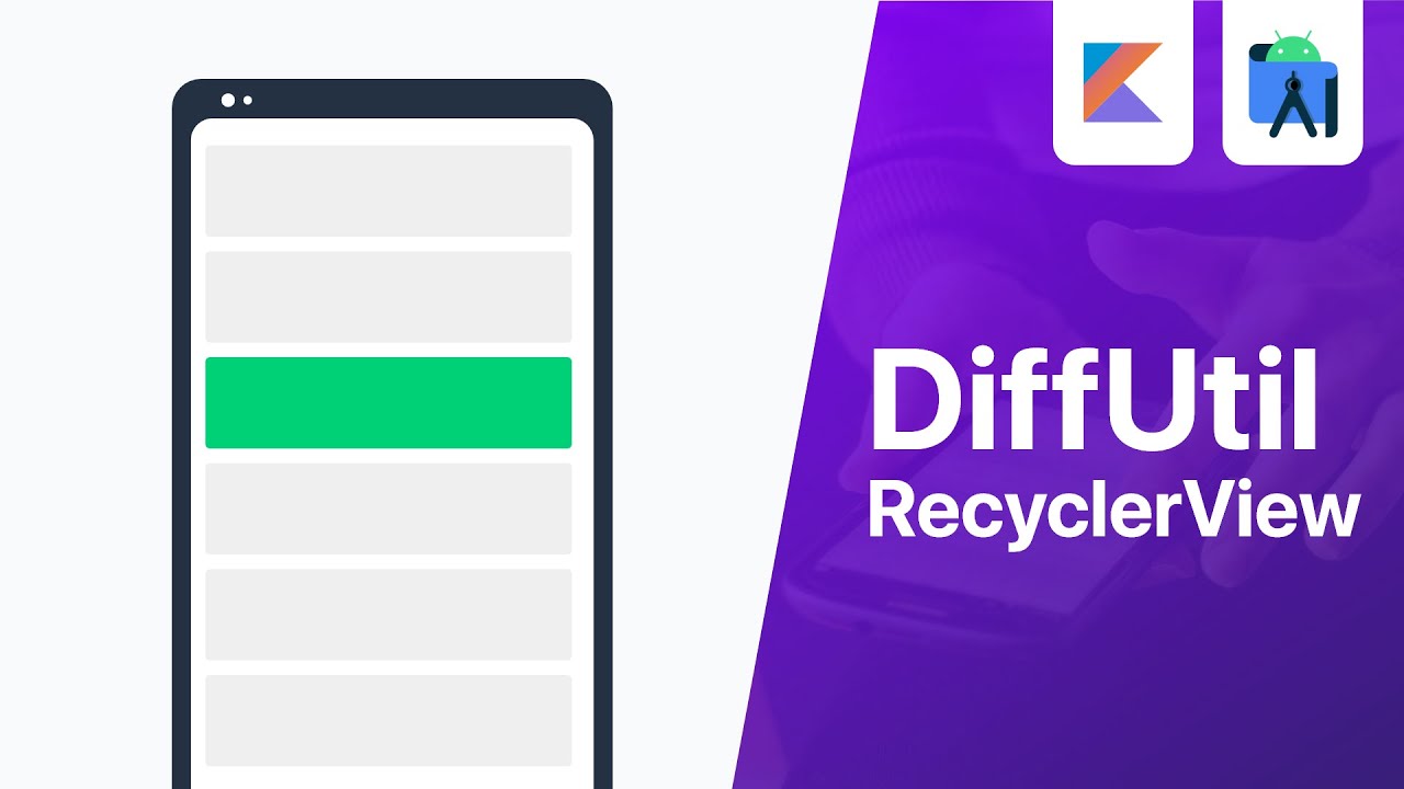 DiffUtil - Improve RecyclerView's Performance | Android Studio Tutorial