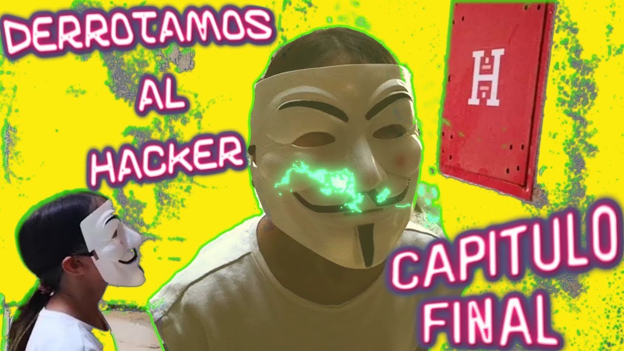 DERROTAMOS AL HACKER  MISTERIOSO DE YOUTUBE I Capitulo Final Primera Temporada I Ep 12