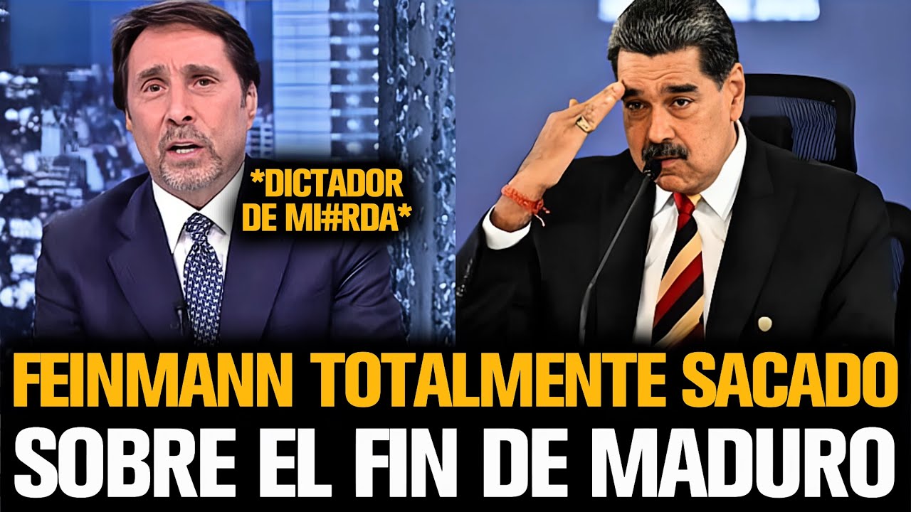 FEINMANN TOTALMENTE SACADO SOBRE EL FIN DE MADURO PARA VENEZUELA