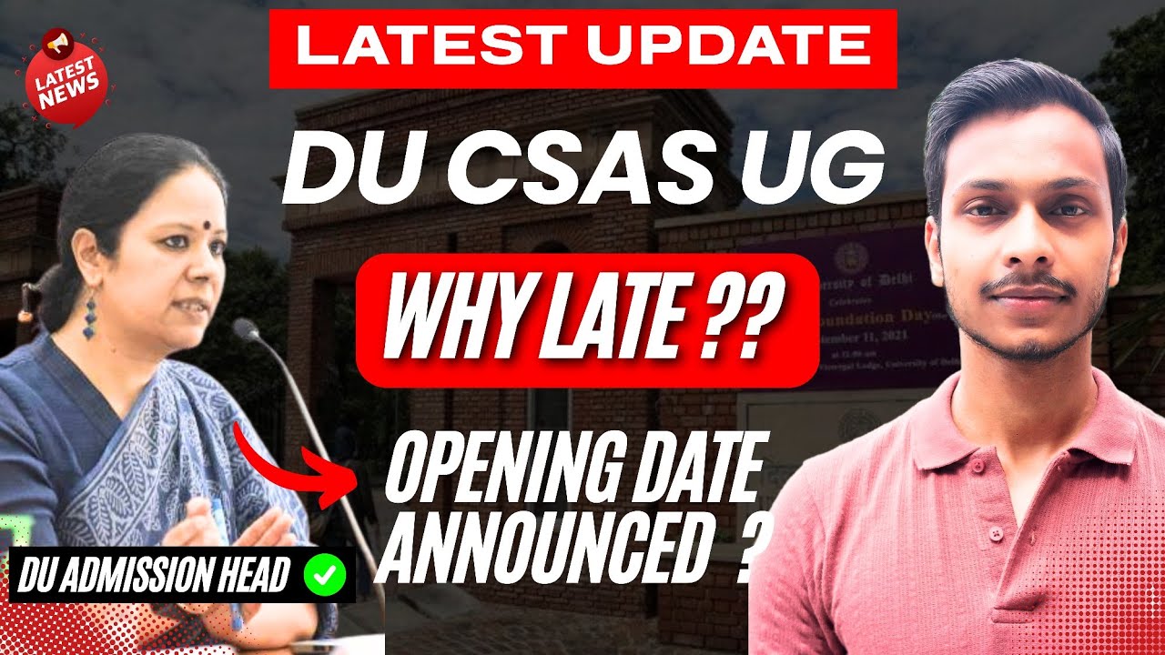 📢 DU UG CSAS Portal Registration 2026 Started? Why the Delay in CSAS UG Portal | Opening Date Out!!!