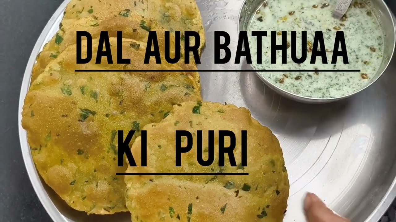 एकदम नया दाल और बथुआ की पूरी बच्चों और बड़ों की पसंद 