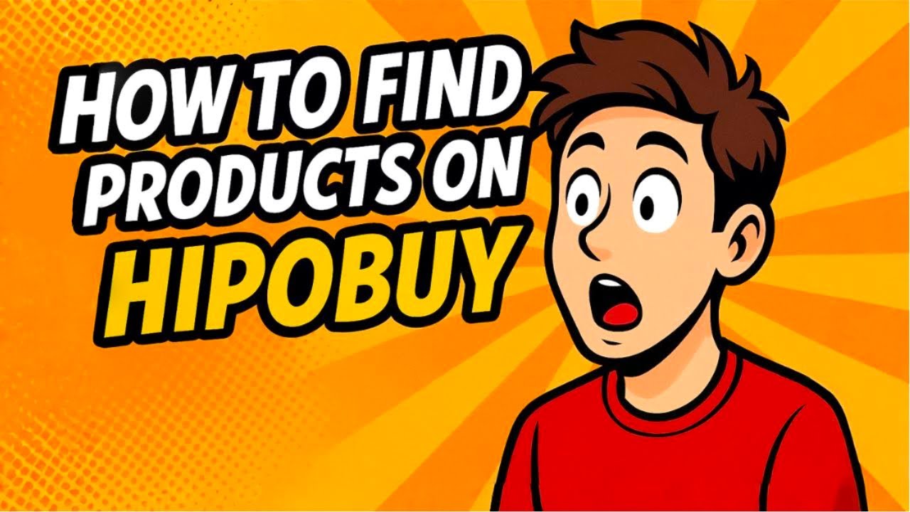 How to Find Products on Hipobuy – Step by Step Guide