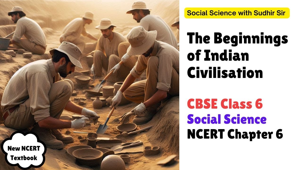 Beginnings of Indian Civilisation | Class 6 Social Science Chapter 6 #kvs #nvs #cbseclass6