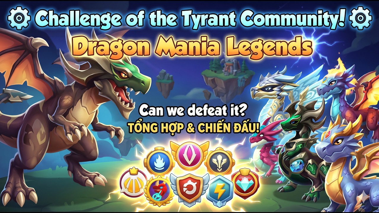 ⚙️Challenge of the Tyrant Community! ⚙️  Dragon Mania Legends