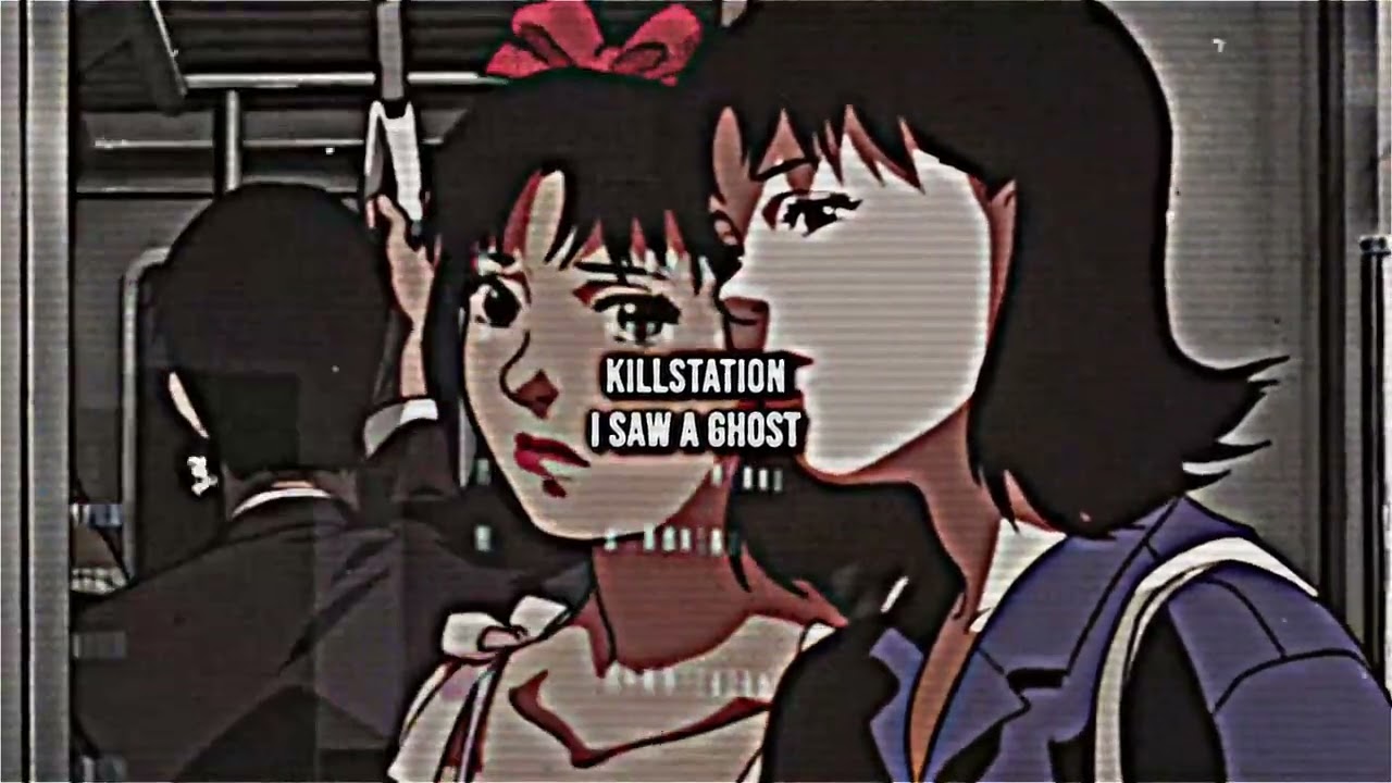 KILLSTATION - I SAW A GHOST (slowed, remastered)