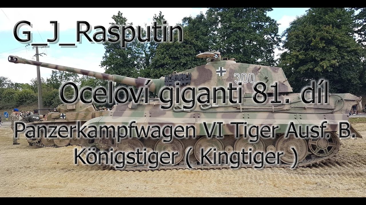 Oceloví giganti 81. díl Panzerkampfwagen VI Tiger Ausf. B (Königstiger , Kingtiger , Tiger II )