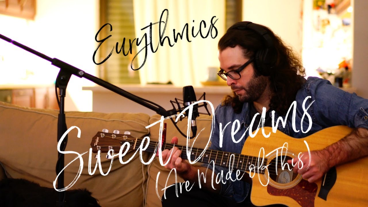 Sweet Dreams (Are Made of This) (Eurythmics) Acoustic Cover