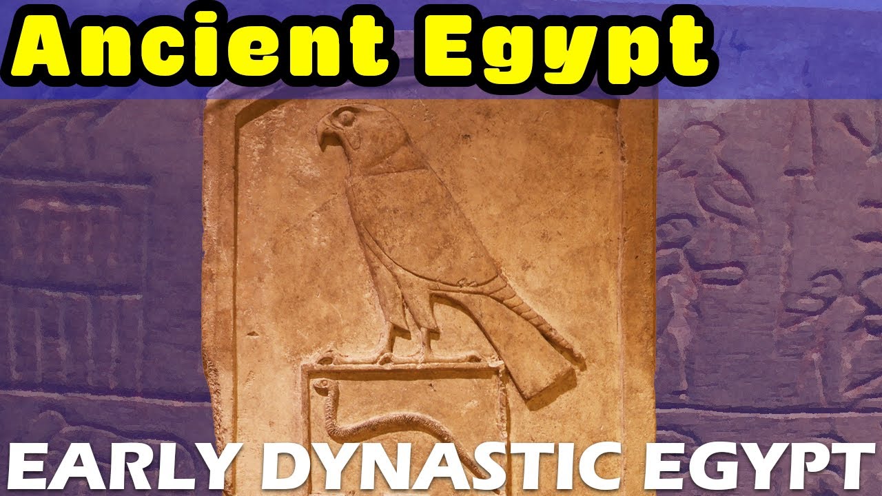 Early Dynastic Egypt: The Complete History & Mysteries of Dynasties I & II (3000-2686 BC)