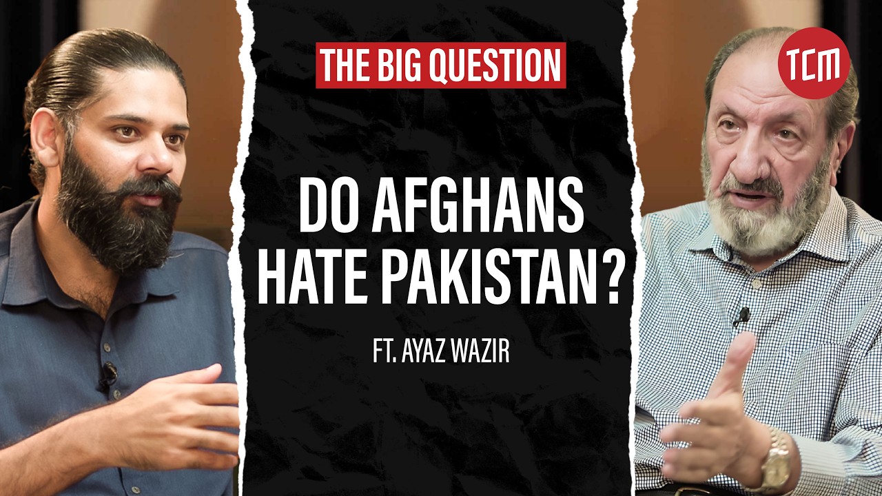 Kya Afghanistan Ki Hakoomat Pakistan Sey Chalti Hai? | The Big Question ft. Ayaz Wazir | Ep 39