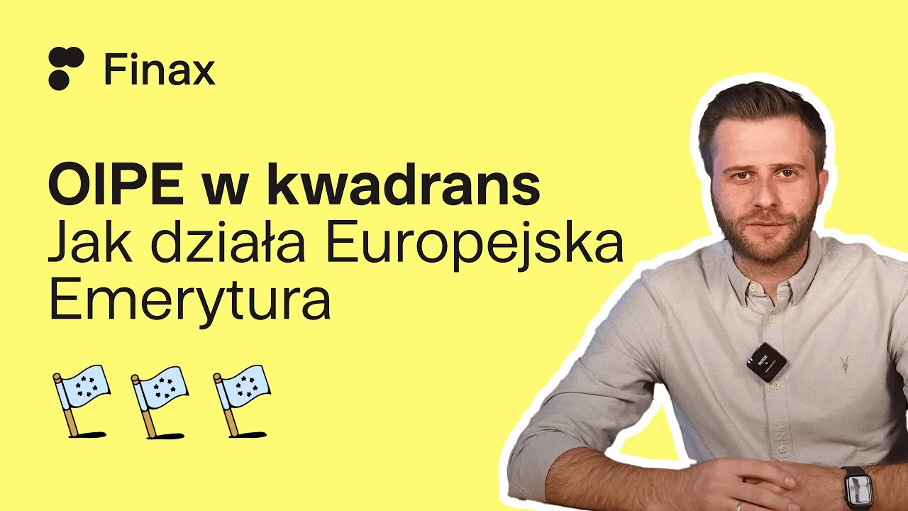 OIPE w kwadrans. Jak działa Europejska Emerytura