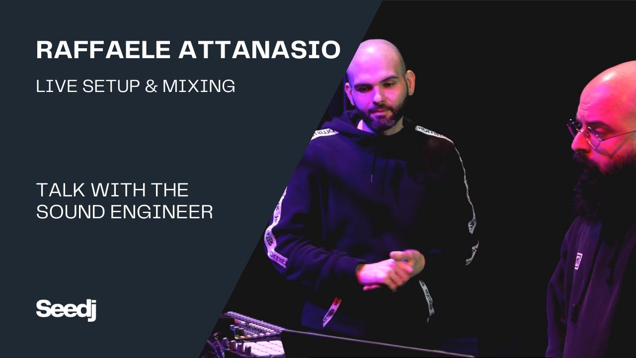 Talk with the sound engineer - Raffaele Attanasio - Live Setup & Mixing [PREVIEW]
