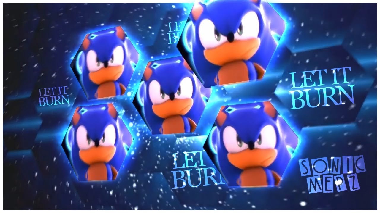 LET IT BURN l Full Sonic MEP