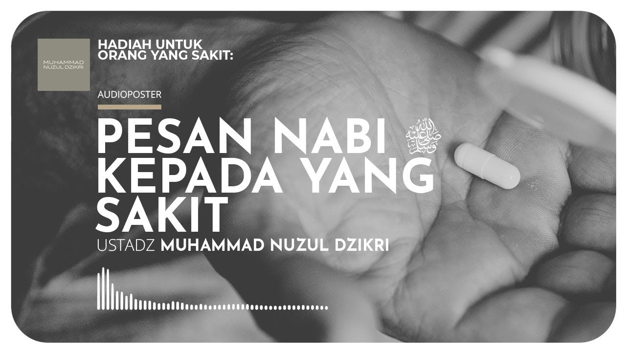 PESAN NABI ﷺ KEPADA YANG SAKIT (5 menitan)