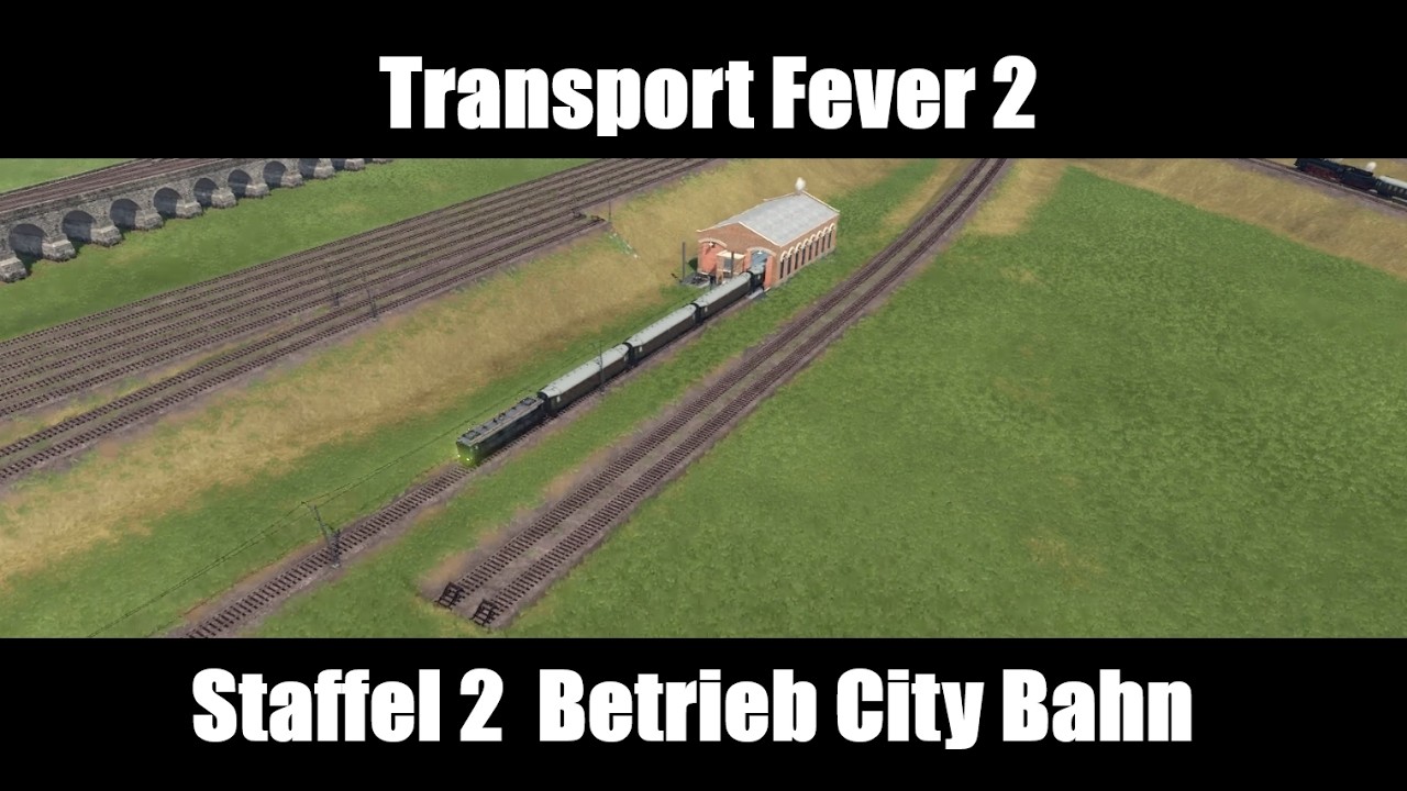 Transport Fever 2 // Staffel 2 // Folge 13 // Citybahn