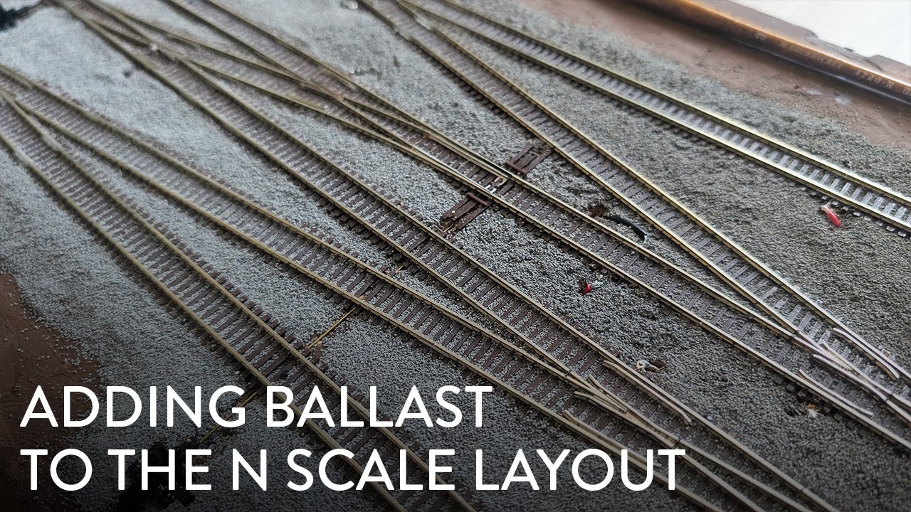 Ballasting Our N Scale Track - Layout Update