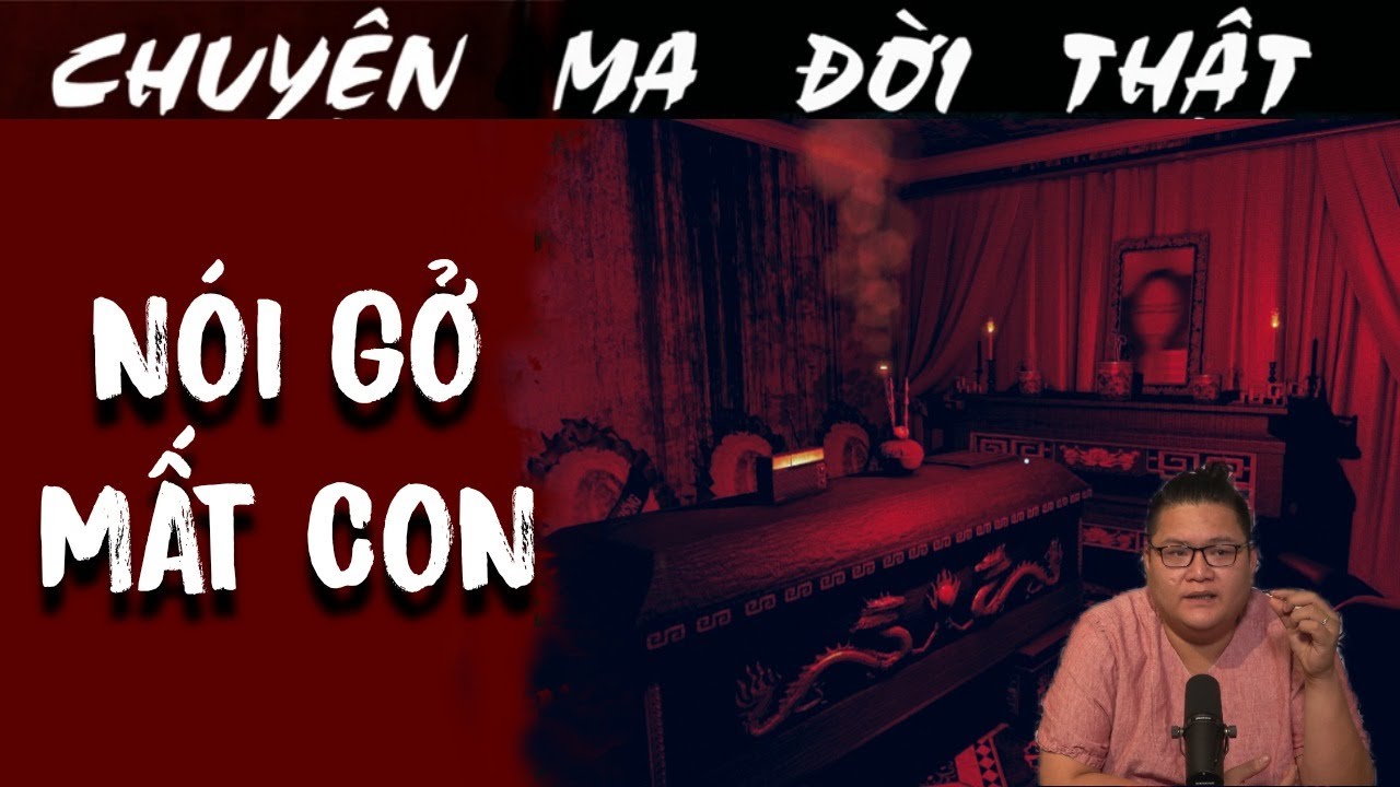 [TẬP 1397] Chuyện Ma Có Thật : NÓI GỠ MẤT CON