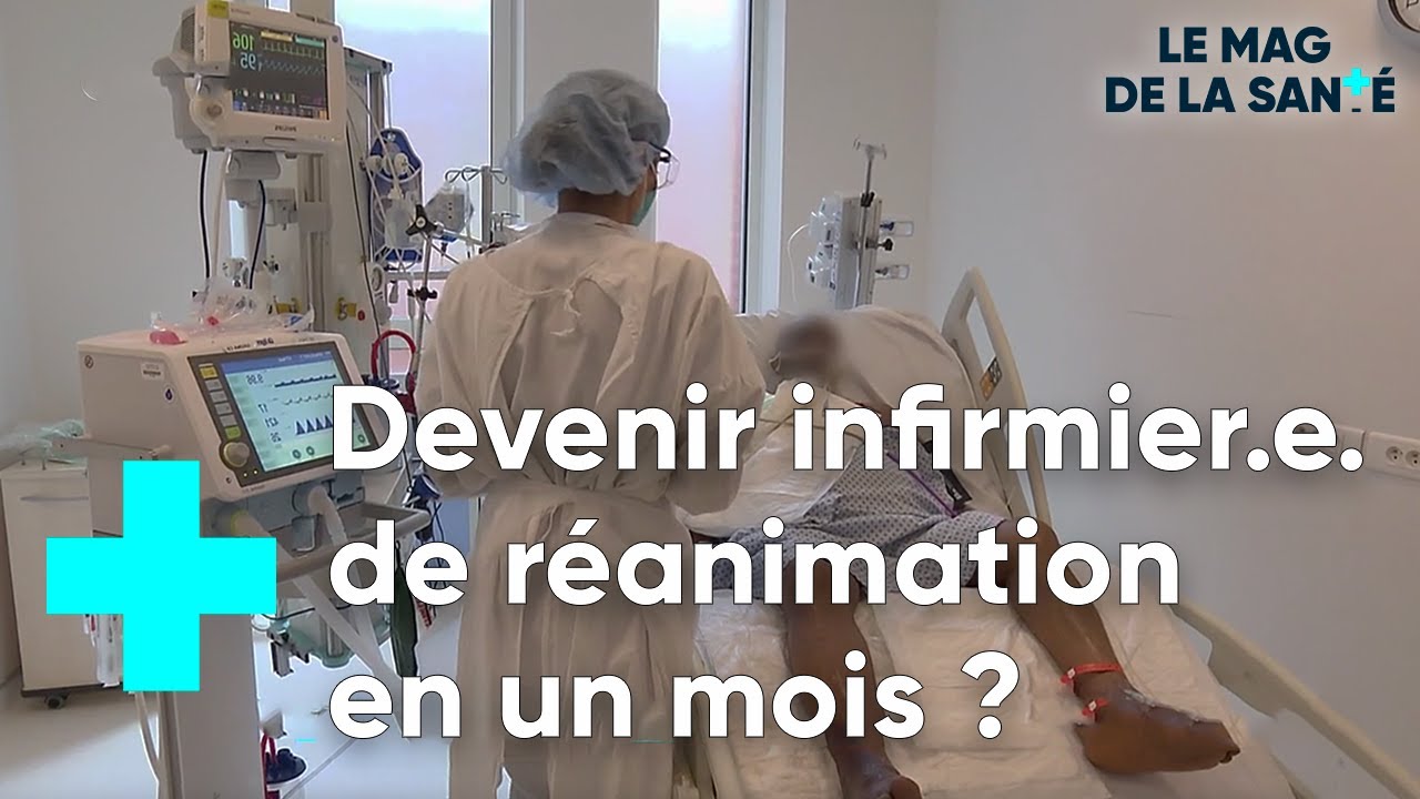 Infirmier de réanimation : une formation difficile - Le Magazine de la Santé