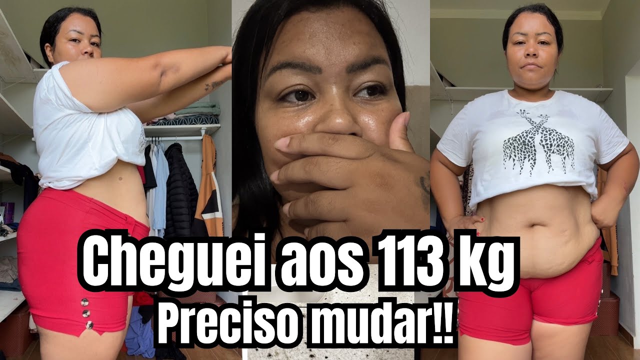 	Cheguei aos 113 kg e percebi que precisava mudar / vou eliminar 50kg em 2026 