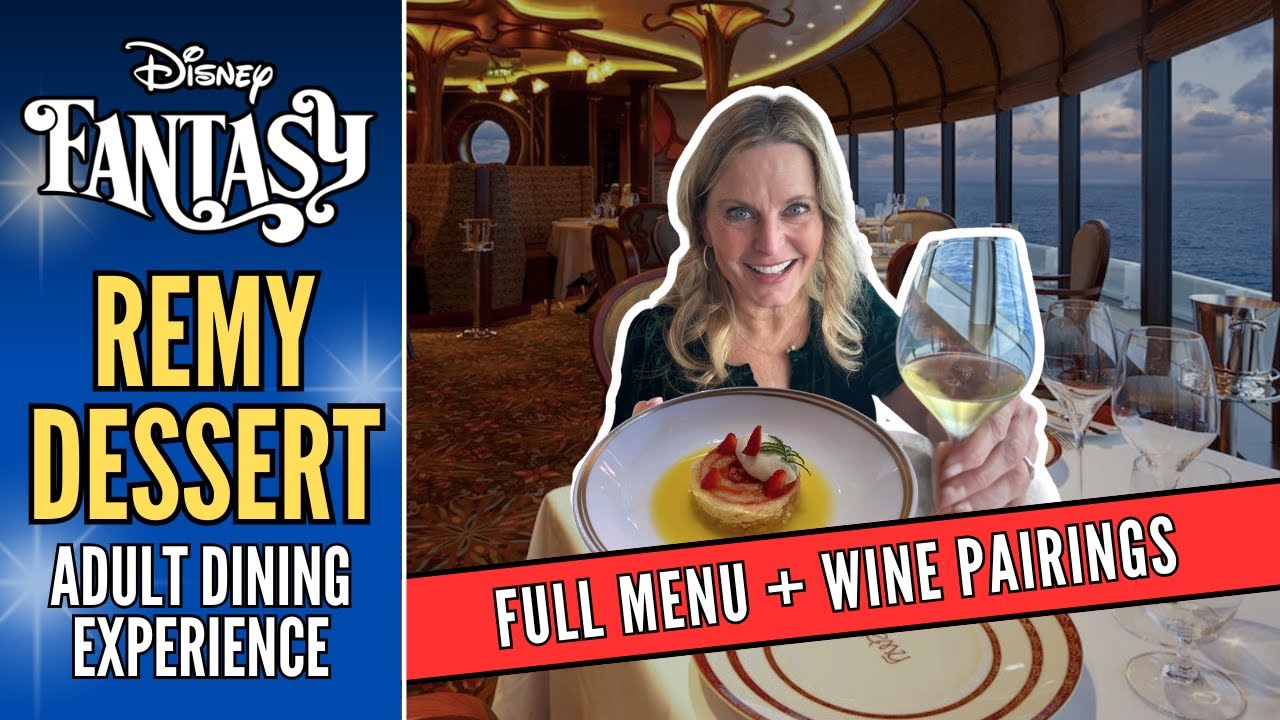 Disney Cruise Line Review: REMY Dessert | Best Menu Items | Sea Day | Adult | Wine Pairing | Fantasy