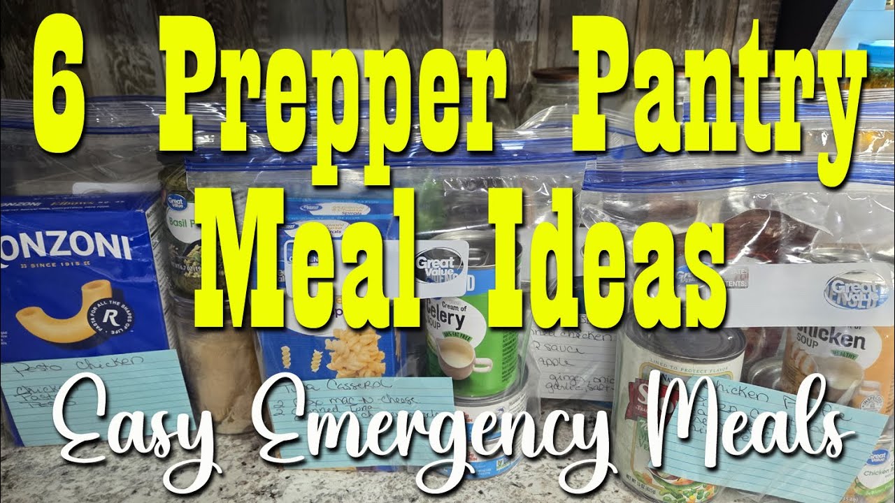 6 Prepper Pantry Meal Ideas ~ Quick Emergency Meals in a Bag