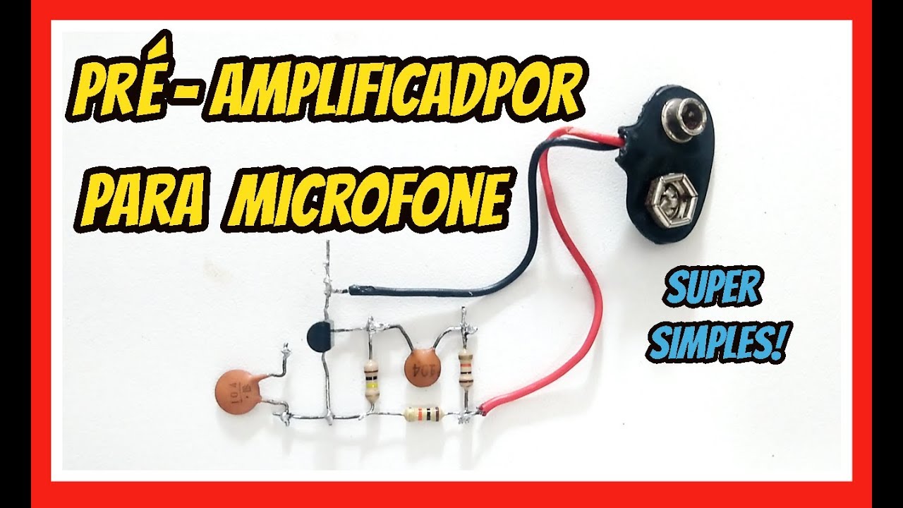 Como fazer Pré-amplificador para microfone passo a passo.