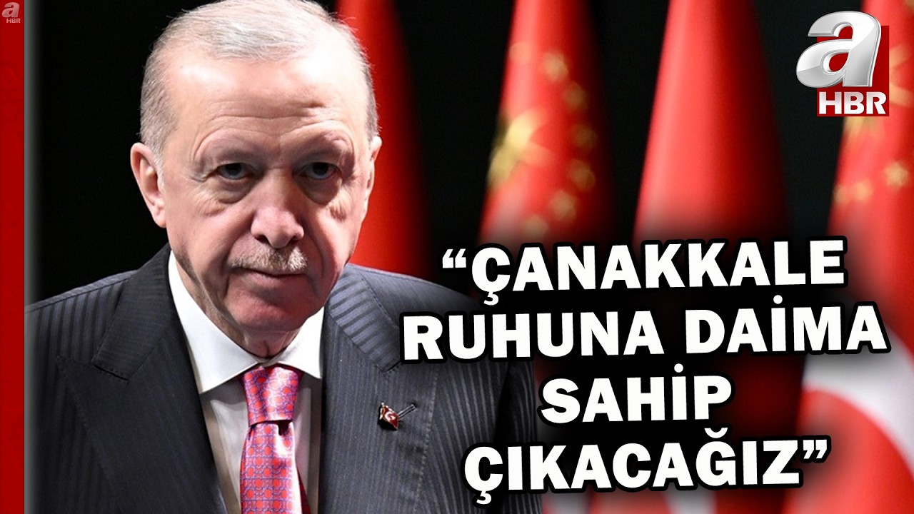 Başkan Erdoğan: Çanakkale, zaferler silsilesinin altın halkasıdır! | A Haber