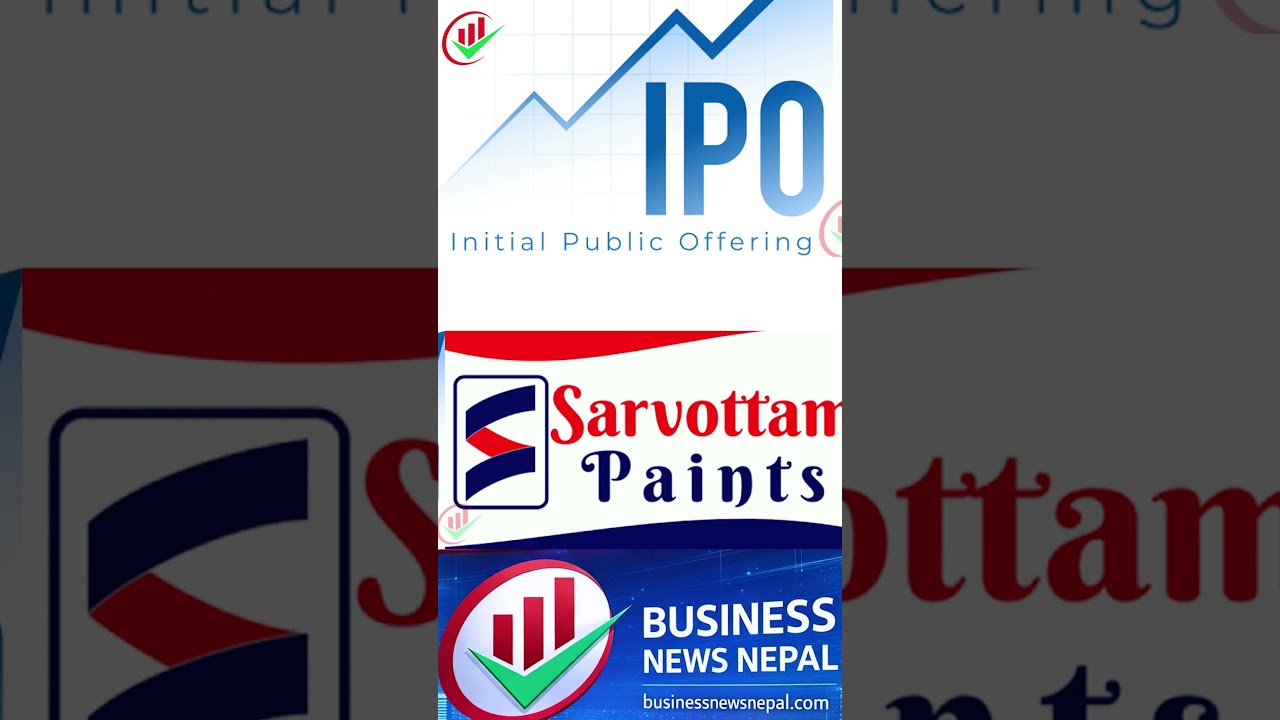 #SarvottamPaints #IPO सर्वोत्तम पेन्ट्सको आईपीओ आजदेखि खुला #NewIPO #BusinessNewsNepal