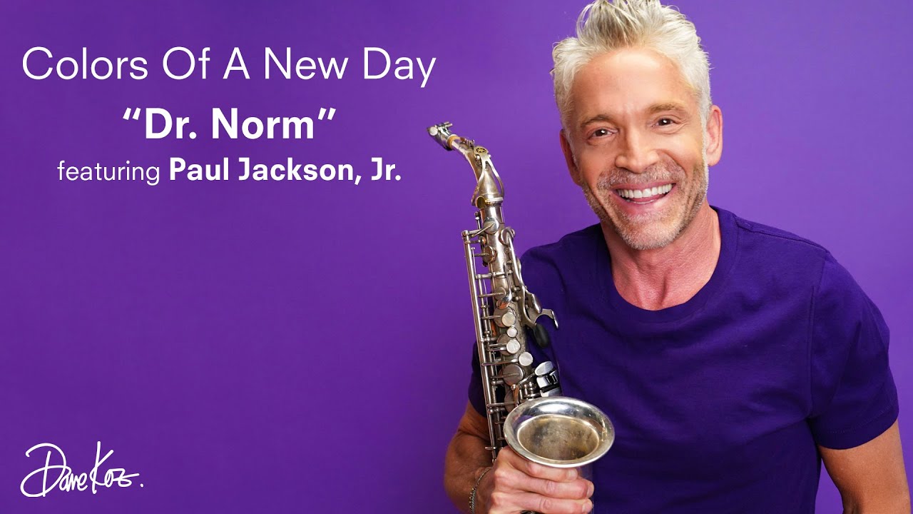 Dave Koz — Colors Of A New Day — Week Six PURPLE “Dr. Norm” feat Paul Jackson, Jr. (Song)