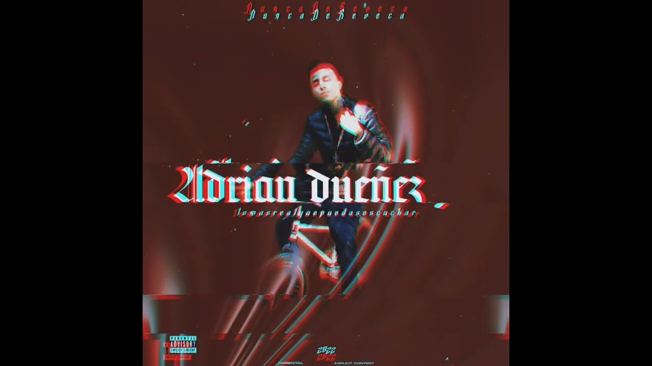 NUNCA DE REVECA // ADRIAN DUEÑEZ // 2022 // BIENVENIDOS AL INFIERNO