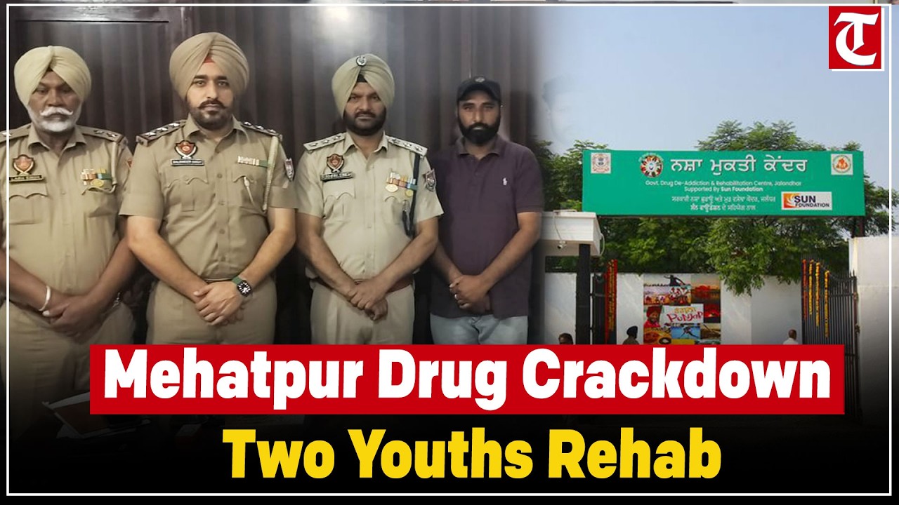Jalandhar Rural Police anti-drug drive in Mehatpur; two youths sent to de-addiction centres