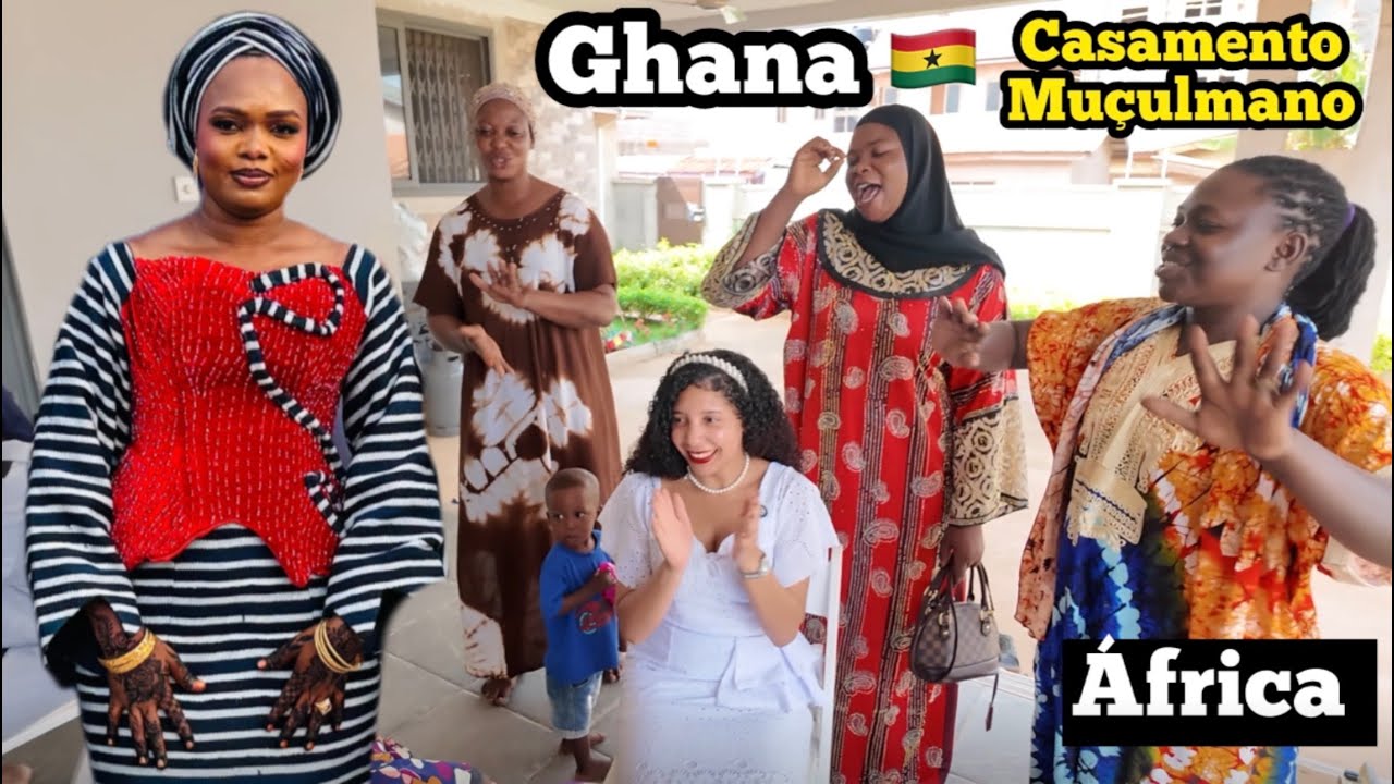 Casamento Muçulmano em Gana 🇬🇭 África | Tradições, Cultura e Emoção – Primeiro Dia