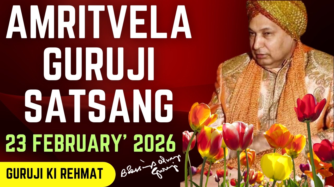 GURU JI SATSANG PLAYLIST || GURU JI AMRITVELA || SATSANG || 23 FEBRUARY 2026 MONDAY