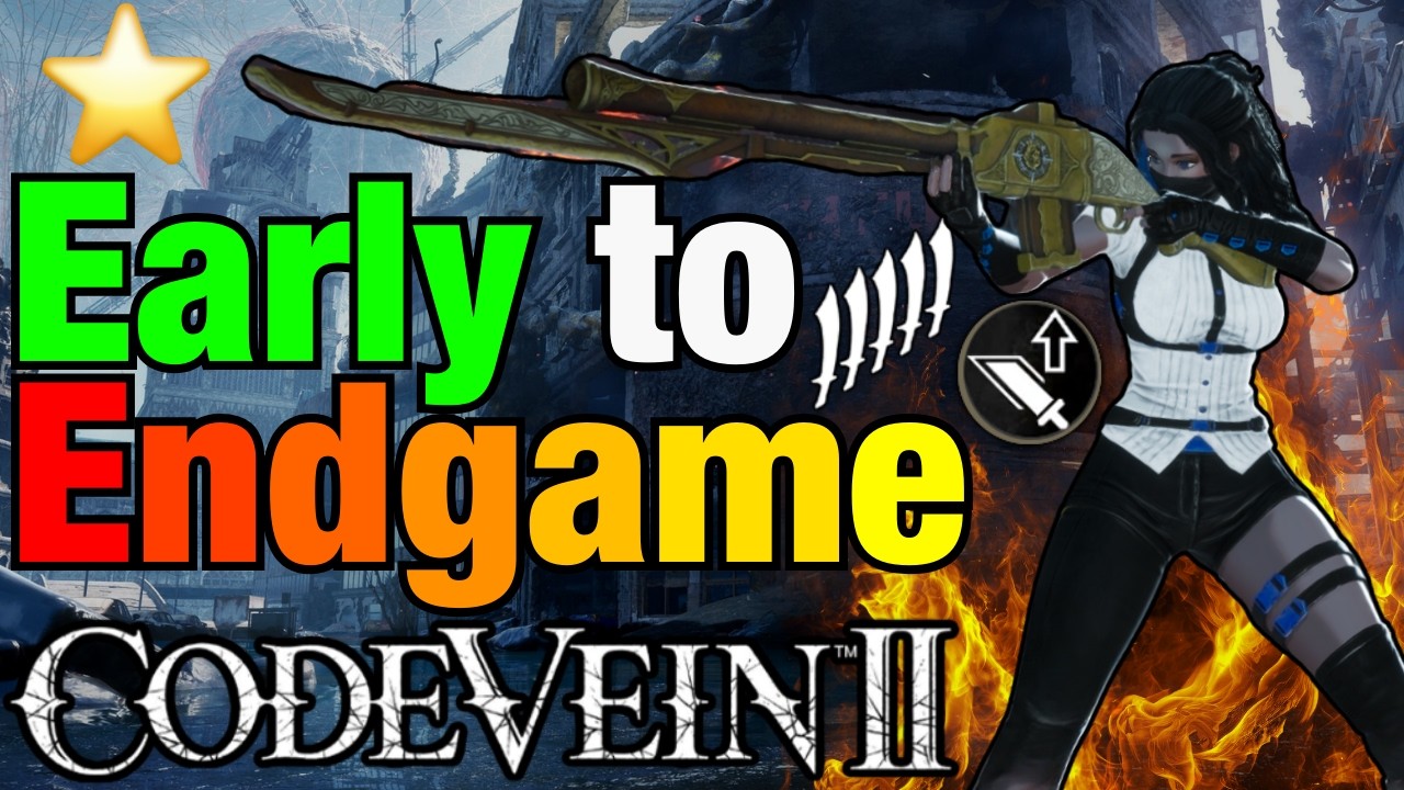 STRONGEST EARLY TO END GAME BUILD in Code Vein 2