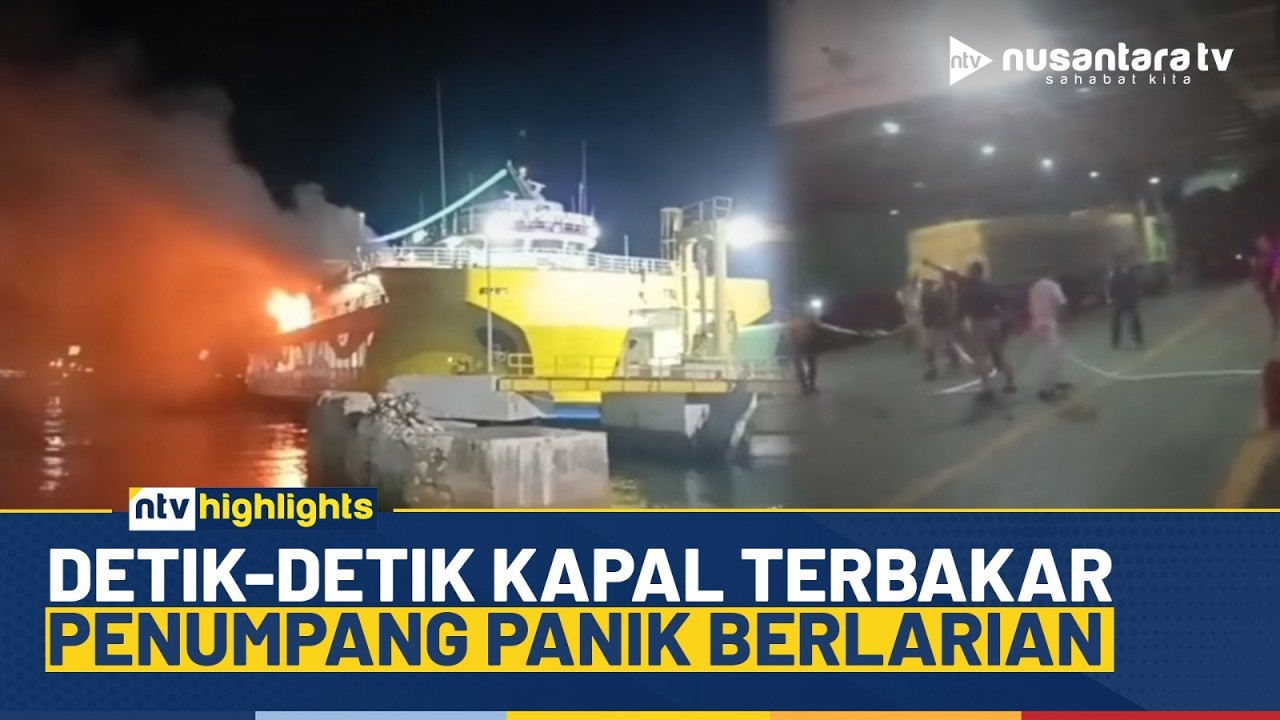 Mencekam! Kapal Terbakar di Pelabuhan Ketapang, Penumpang Panik Berlarian | NTV HIGHLIGHTS