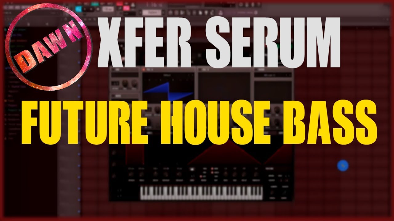 Future House Bass Sound in Serum (FL Studio Tutorial)