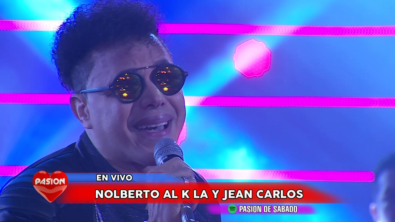 Nolberto al k la y Jean Carlos en vivo en Pasion de Sabado 2 6 2018