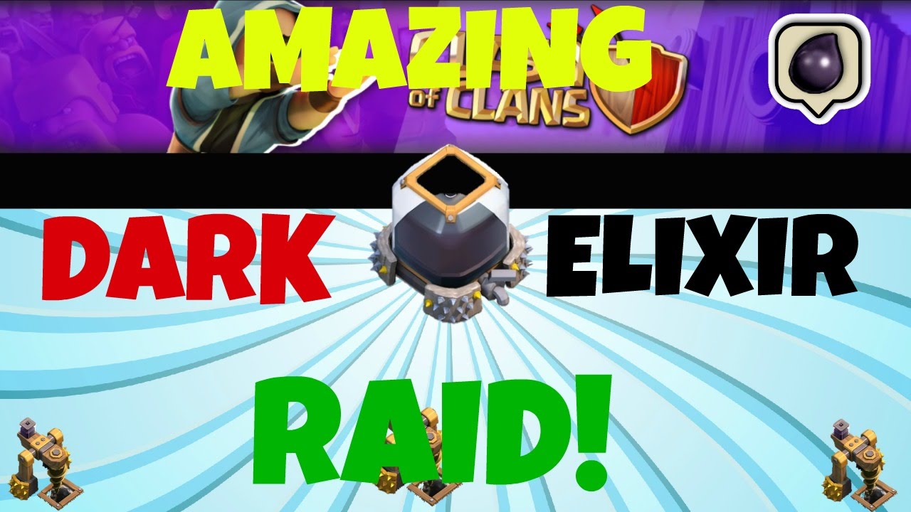 CLASH OF CLANS AMAZING DARK ELIXIR RAID!  OVER 6K!