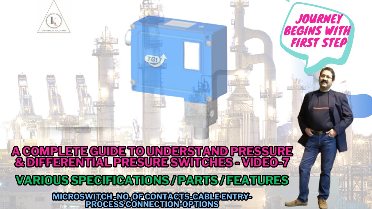 Pressure and DP Switches | Video-7 | Various Specifications-Parts-Features | Part-2