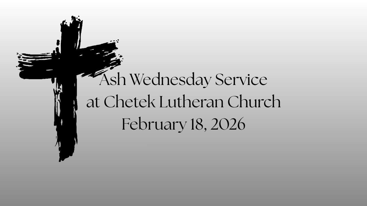 Ash Wednesday Service at Chetek Lutheran Church on February 18, 2026