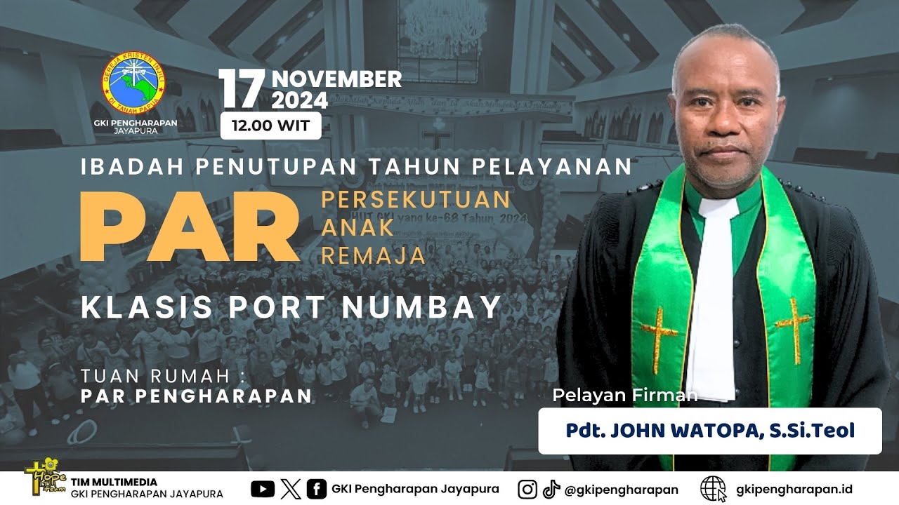(17 NOVEMBER 2024) IBADAH PENUTUPAN TAHUN PELAYANAN PAR KLASIS GKI PORT NUMBAY