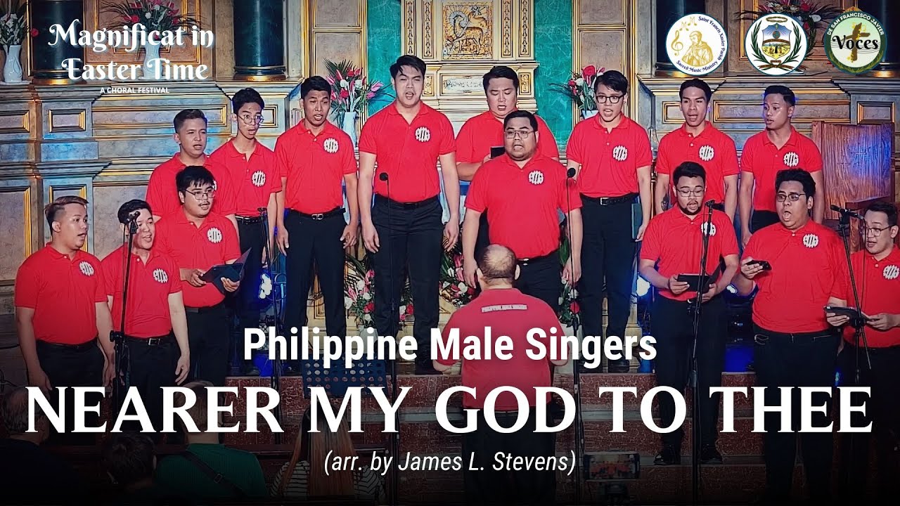 Philippine Male Singers: NEARER MY GOD TO THEE [Arranged by James L. Stevens]