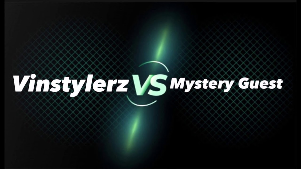Vinstylerz VS Mystery Guest