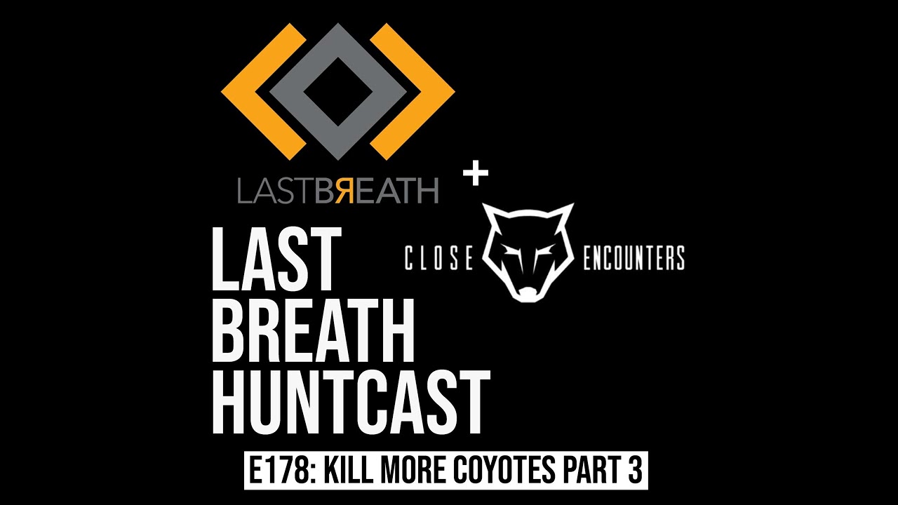 Episode 178 - Kill More Coyotes - Part 3