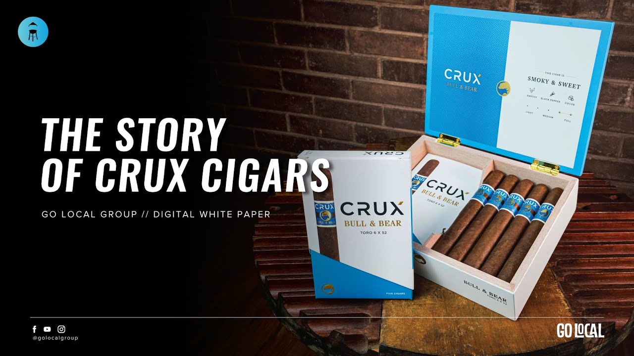 Go Local White Paper // The Story of Crux Cigars