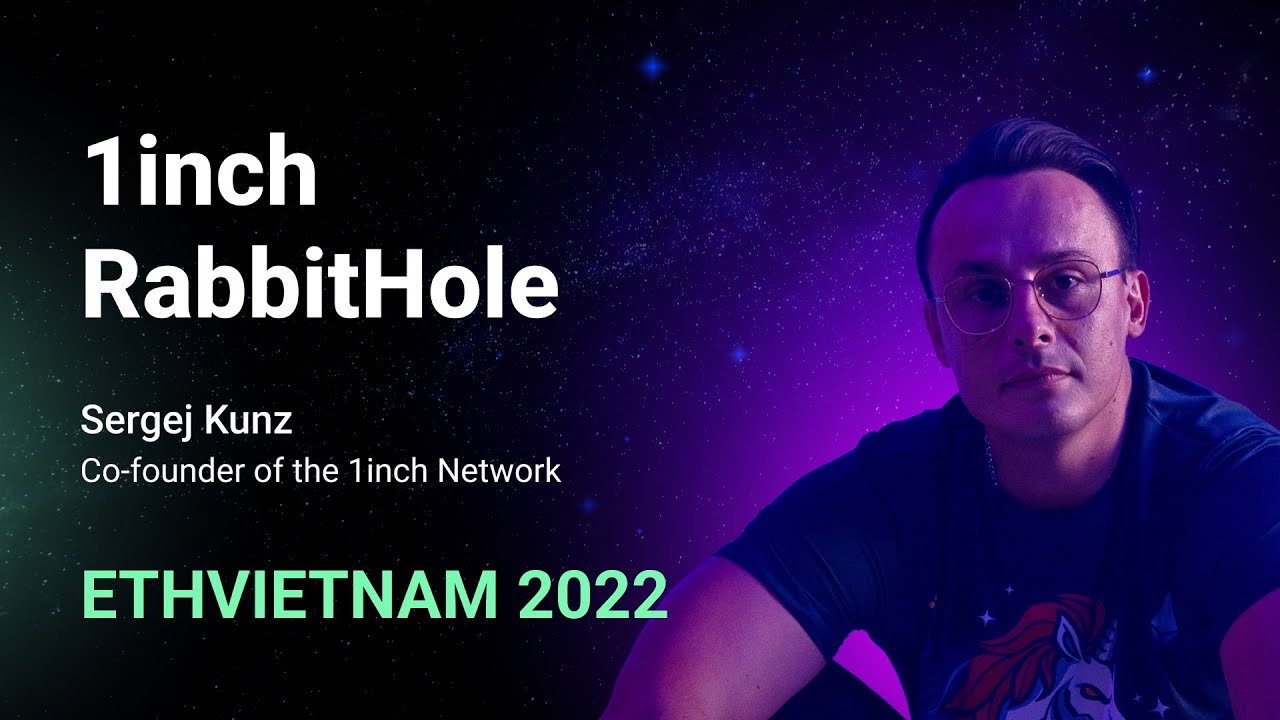 1inch RabbitHole | Sergej Kunz, co-founder of the 1inch Network | ETH Vietnam 2022