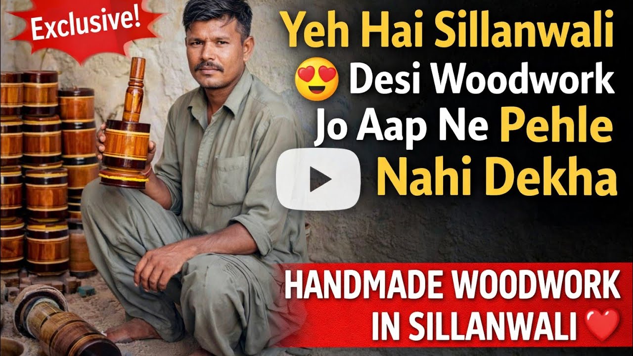 Yeh Hai Sillanwali 😍 | Desi Woodwork Jo Aap Ne Pehle Nahi Dekha ||Handmade Woodwork in Sillanwali❤️